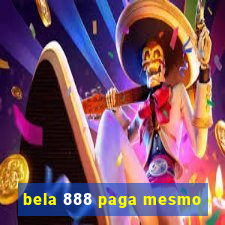 bela 888 paga mesmo